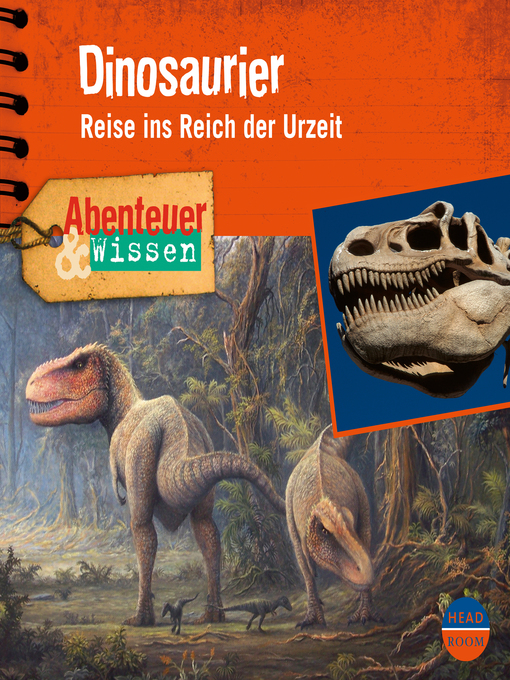 Title details for Dinosaurier: Reise ins Reich der Urzeit by Maja Nielsen - Available